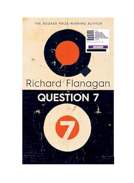Question 7 – Richard Flanagan