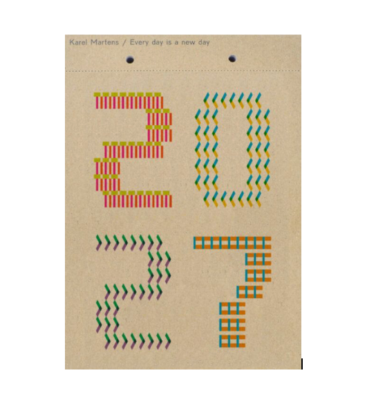 Karel Martens – Calendar 2027 / Every day is a new day